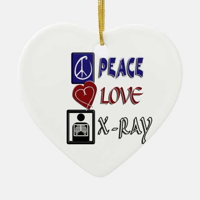 PEACE LOVE X-RAY RADIOLOGY CERAMIC ORNAMENT (Front)
