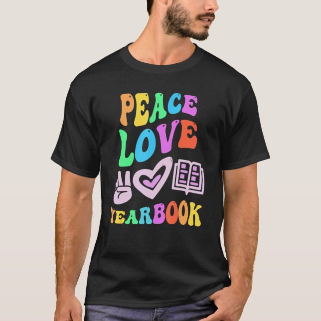 PEACE LOVE YEARBOOK Retro Editor Teacher Groovy Ba T-Shirt (Front)