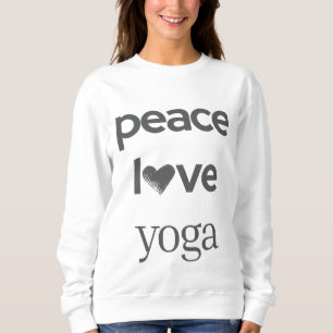 Peace Love Yoga - Calm Modern Lifestyle Graphic Sweatshirt