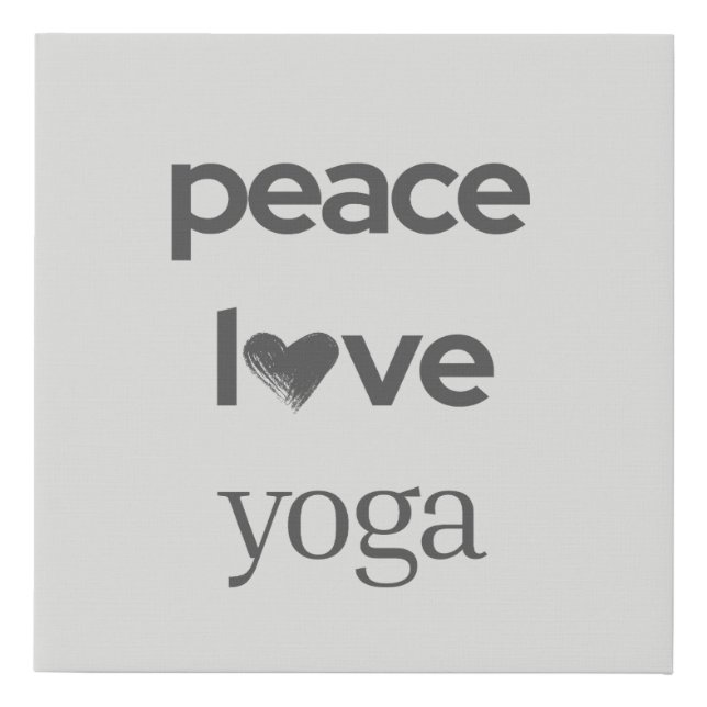 Peace Love Yoga | Modern Motivational Gym Studio  Faux Canvas Print (Front)