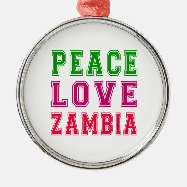 Peace Love Zambia. Metal Ornament (Front)