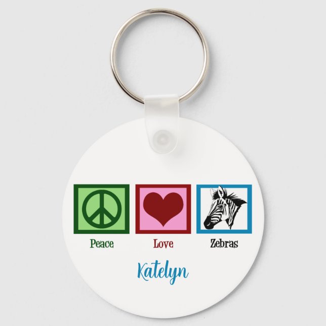Peace Love Zebras Cute Custom Zebra Keychain (Front)