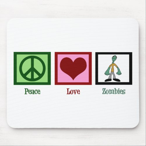 Peace Love Zombies Mouse Pad