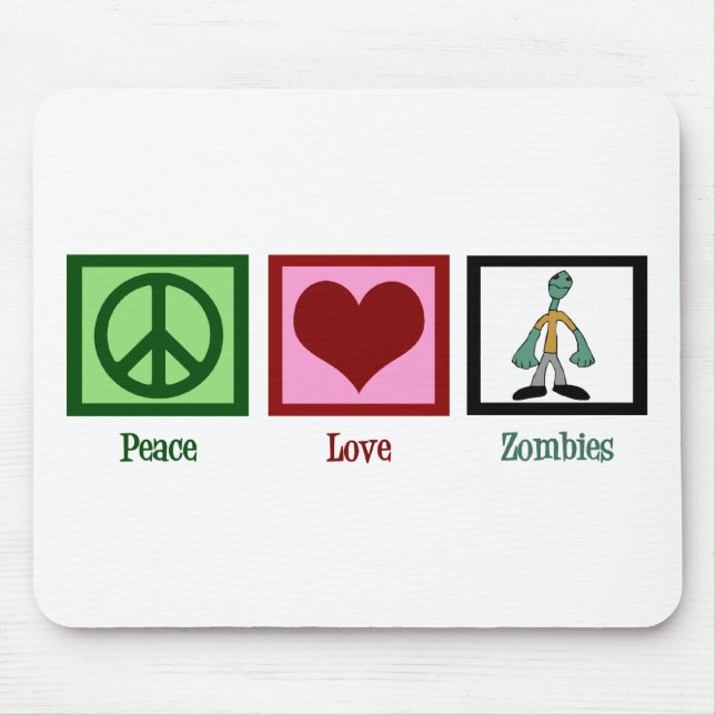 Peace Love Zombies Mouse Pad (Front)