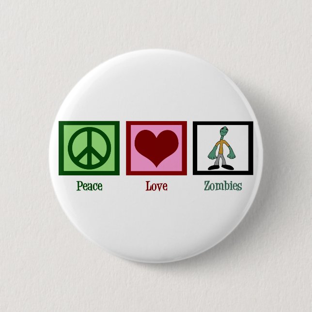 Peace Love Zombies Pinback Button (Front)