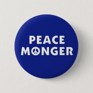 PEACE MONGER PINBACK BUTTON