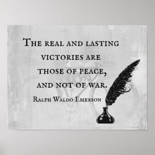 Peace, Not War - Emerson Quote Poster