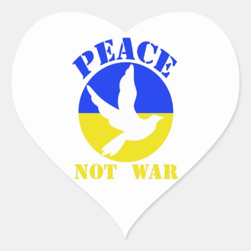 Peace not War _ Peace for UKRAINE Heart Sticker