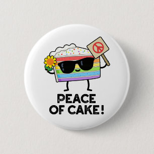 Peace Of Cake Funny Food Pun Button
