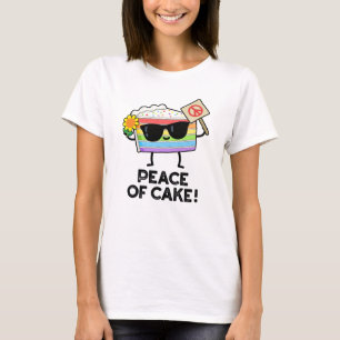Peace Of Cake Funny Food Pun  T-Shirt