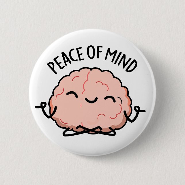 Peace Of Mind Funny Brain Meditation Pun  Button (Front)