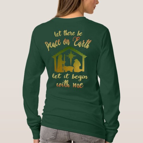 Peace On Earth Begin With Me Long Sleeve T_Shirt