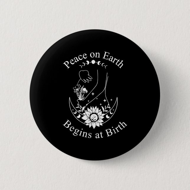Peace On Earth Begins At Birth Doula Midwife  Button (Front)