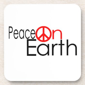 Peace On Earth Beverage Coaster by NhanNgo at Zazzle