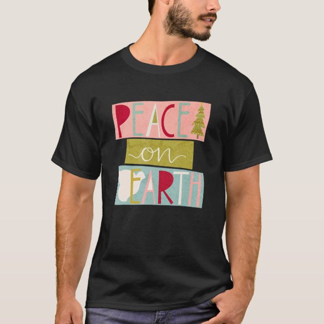 Peace On Earth Christian Believe Christmas Family  T-Shirt (Front)