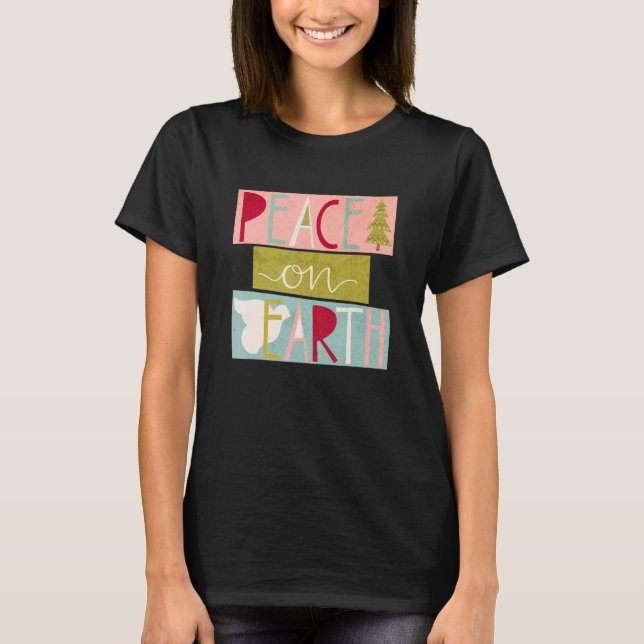 Peace On Earth Christian Believe Christmas Family  T-Shirt (Front)