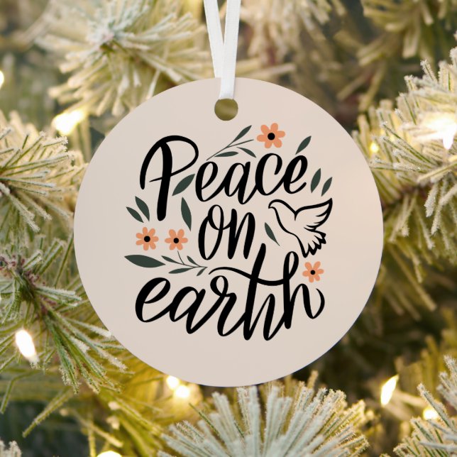 Peace on Earth Floral Design Metal Ornament (Insitu)