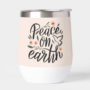 Peace on Earth Floral Design Thermal Wine Tumbler