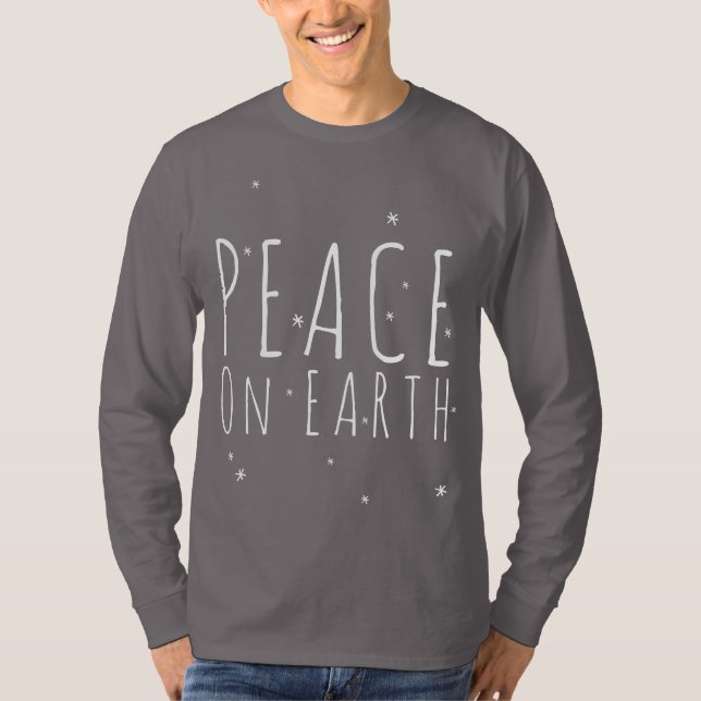 Peace on Earth Quote Snowflakes Holiday T-Shirt (Front)
