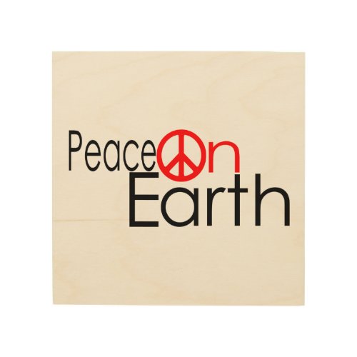 Peace on Earth Wood Wall Art