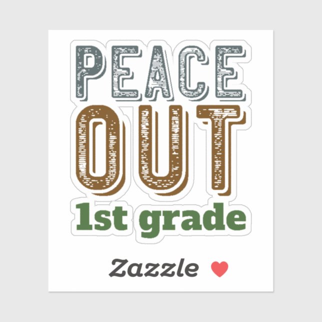 peace out 1st grade sticker (Sheet)