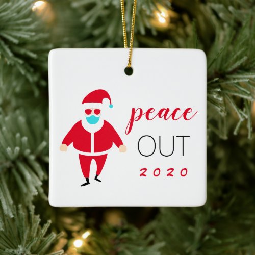 Peace Out 2020 Funny Santa Personalized Ceramic Ornament