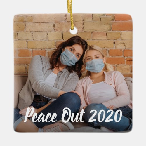 Peace Out 2020 Personalized Photo Christmas Ceramic Ornament