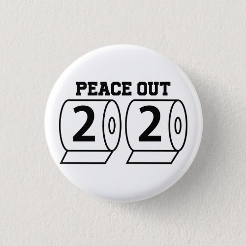 Peace Out 2020 Toilet Paper Funny Pandemic Bye Button