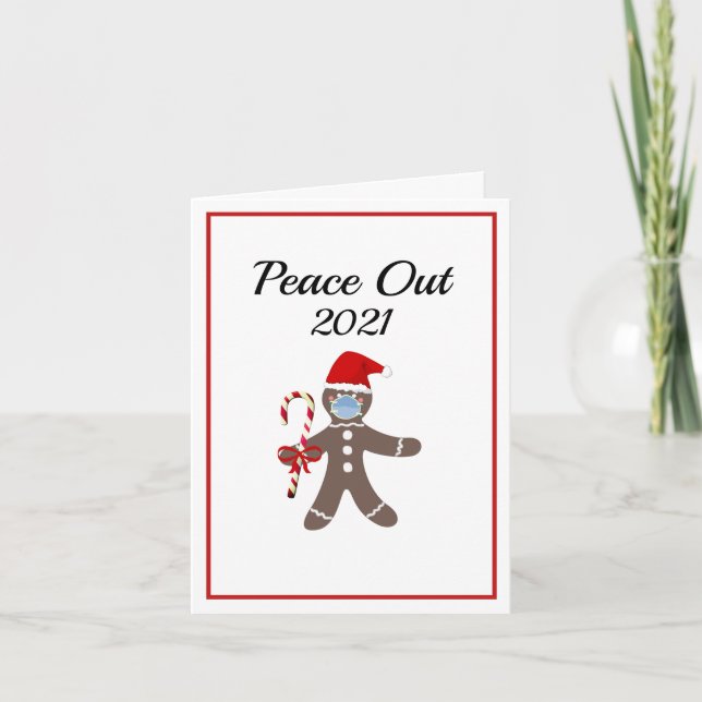 Peace Out 2021 Funny Gingerbread Face Mask Holiday Card (Front)