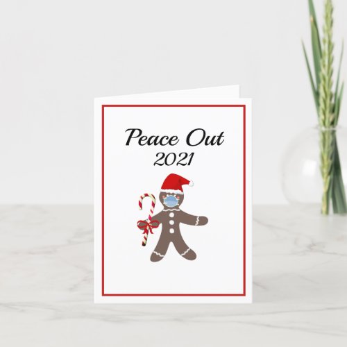 Peace Out 2021 Funny Gingerbread Face Mask Holiday Card