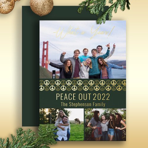 Peace Out 2023 What A Year 3 Photo Collage _ Green Foil Holiday Card