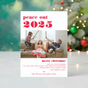 Peace Out 2025 Modern Funny Christmas Letterpress Photo Cards