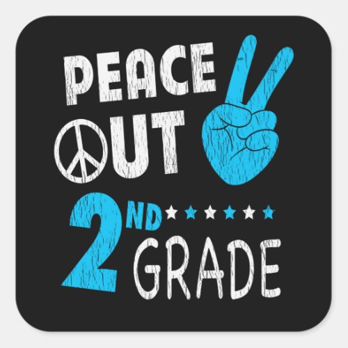 Peace Out 2nd Grade Back To School Teacher Student Square Sticker