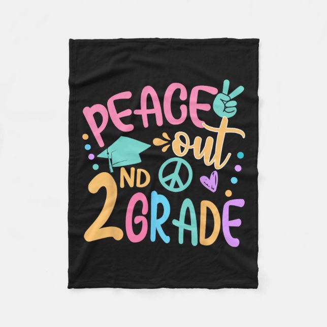 Peace Out 2nd Grade Bye Bye School Hello Summer  Fleece Blanket (Front)