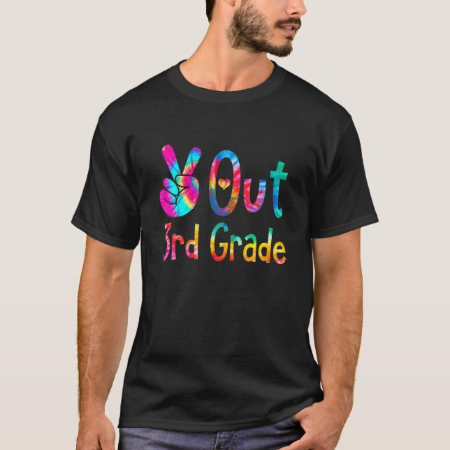 Peace Out 3Rd Grade Tie Dye Graduation Last Day Of T-Shirt (Front)
