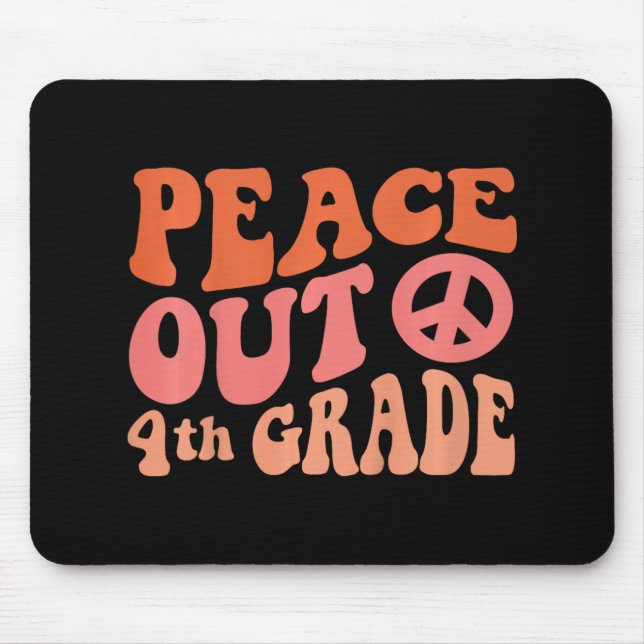 Peace Out 4th Grade Funny Retro 70's Last Day Of 4 Mouse Pad (Front)