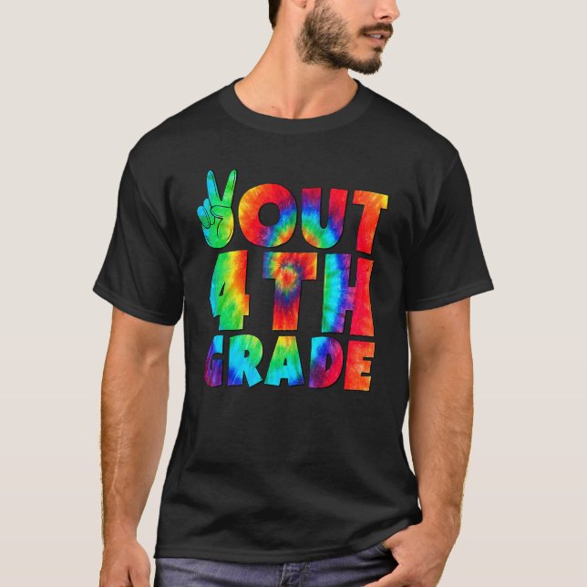 Peace Out 4th Grade Graduation Tie Dye Last Day Of T-Shirt (Front)