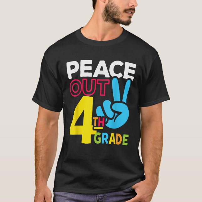 Peace Out 4th Grade Last Day of School Teacher Gir T-Shirt (Front)