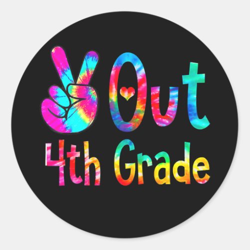 Peace Out 4th Grade Tie Dye Graduation Last Day Classic Round Sticker