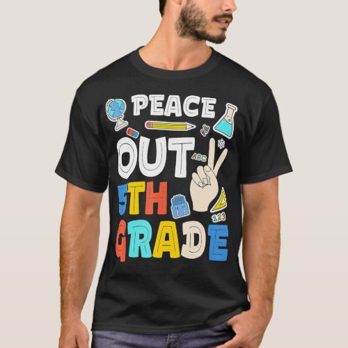 Peace Out 5th Grade  Fifth Grade Graduation Gift  T_Shirt