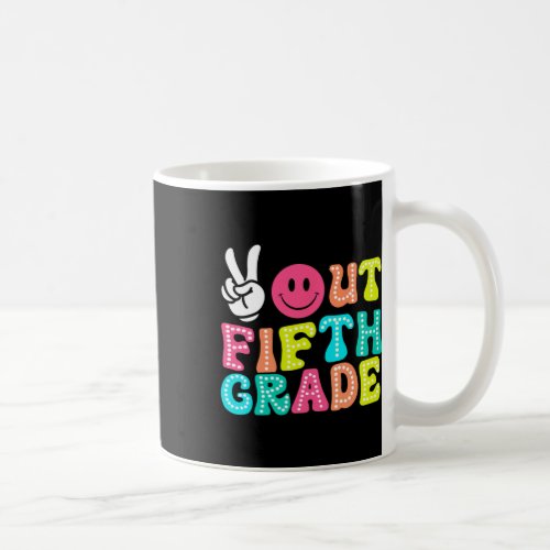 Peace Out 5th Grade Graduation Class 2024 Last Day Coffee Mug