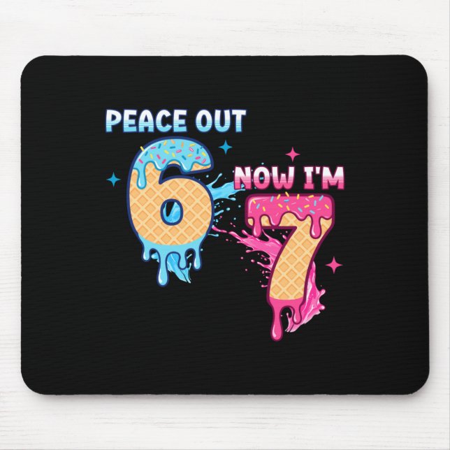 Peace Out 6 Now I'm 7 Ice Cream Drip 7th Birthday  Mouse Pad (Front)