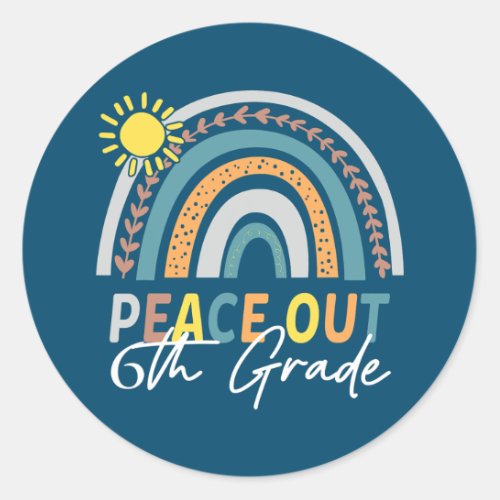 Peace Out 6 th Grade School Graduation Rainbow Classic Round Sticker