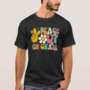 Peace Out 6th Grade Graduation Last Day Of School T-Shirt