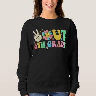 Peace Out 6th Grade Graduation  Student Boy Girl K Sweatshirt