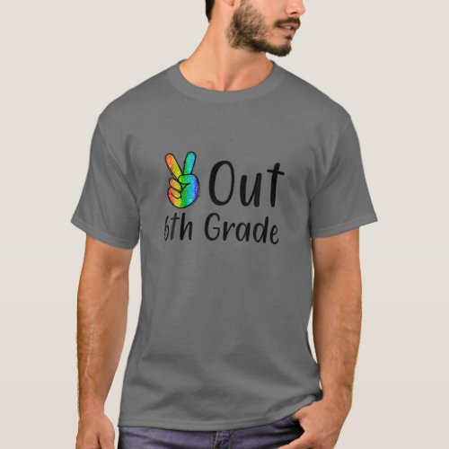 Peace Out 6Th Grade Tie Dye Graduation Class Of 20 T_Shirt