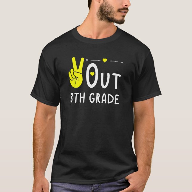 Peace Out 8th Grade Last Day of School Graduation T-Shirt (Front)