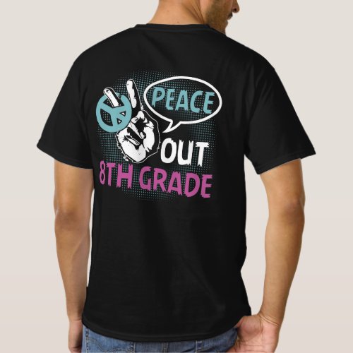 Peace Out 8th Grade T_Shirt