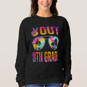 Peace Out 8th Grade Tie Dye Graduation Last Day Of Sweatshirt