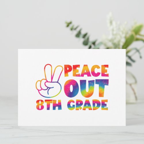 Peace Out Eighth Grade Tie Dye Last Day 8th Grade  Invitation